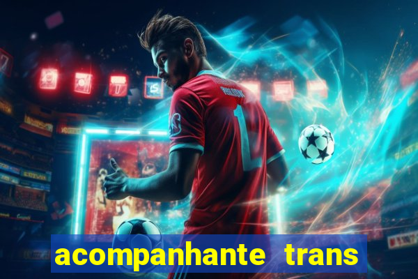 acompanhante trans em santos